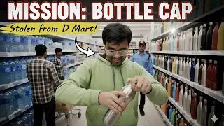 We stole a bottle cap from D-Mart 😭😹