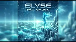 ELYSE - TELL ME WHY ((RETRO PULSE REMIX))