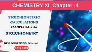 Lecture#4|chapter 4|stoichiometry|class11 chemistry|example 4.6 & 4.7
