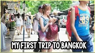 Take me to Thailand (My first trip to Bangkok)