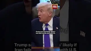 Donald Trump Discusses Deployment Of Naval Ships And Potential Iran Deal | #shorts