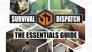 New Survival Guide - Survival Dispatch Essential Guide
