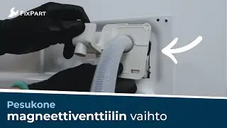 Miten pesukoneen tuloventtiili vaihdetaan? - FixPart