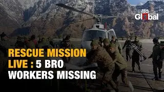 LIVE: Search & Rescue Ops Underway for 5 Missing BRO Workers in Uttarakhand&rsquo;s Chamoli