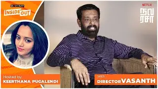 Navarasa - Vasanth Interview | Netflix Series | Moviebuff Inside Out