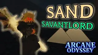 Sand + Savantlord does a LOT of damage! (Arcane Odyssey Full Release)