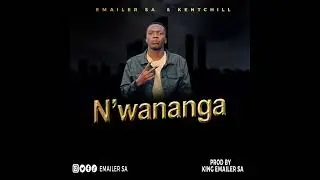 Kentchill- N'wananga ( Prod by King Emailer SA)