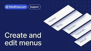 How to Create and Edit Navigation Menus in WordPress