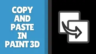 Как копировать и вставлять в Paint 3D