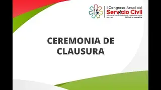 Clausura del I Congreso Anual del Servicio Civil (Congreso SERVIR 2024)