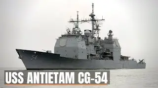 USS ANTIETAM CG-54 - The Missile Cruiser Everyone's Talking About