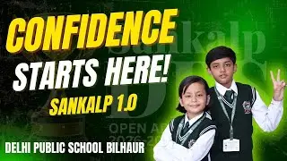 Sankalp 1.0 | Teacher Explains How DPS Bilhaur Builds Student Confidence & Self-Introduction Skills