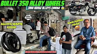 Nahi Honge Apne Alloywheels Change | Bullet 350 Alloywheels Karolbagh | Bullet Modified Standard 350