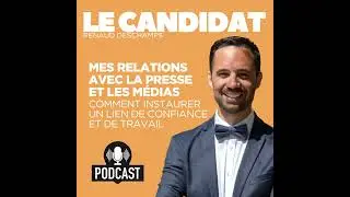 #9 Mes relations avec la presse et les médias