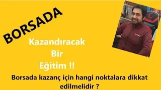 Borsada kazandıracak bir eğitim !