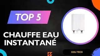 TOP 5 Meilleur Chauffe eau Instantan&eacute;  2026 - Les Chauffe eau Instantan&eacute;  Comparatif