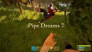 Pipe Dreams 7