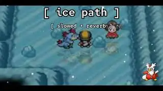 [ ice path ★ slowed + reverb ] // pok&eacute;mon heartgold/soulsilver