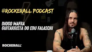 Rockerall Podcast: Diogo Mafra guitarrista do Edu Falaschi