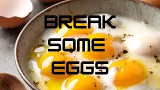 Break Some Eggs Music Video