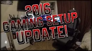 MY 2016 GAMING SETUP UPDATE! (VLOG)