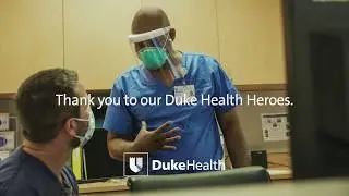 Our Duke Health Heroes Give Us Hope | pt. 6