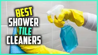Top 6 Best Shower Tile Cleaners for Quartz, Granite, Marble & Ceramic [Review in 2023]