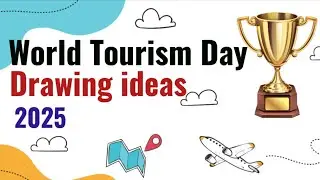 World Tourism Day Drawing ideas 2025 | Tourism day poster drawing ideas 2025