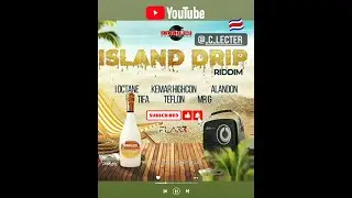 Island Drip Riddim Mix (2021) {Barkley Productions} By C_Lecter