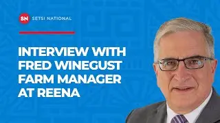INTERVIEW WITH FRED WINEGUST - FARM MANAGER AT REENA