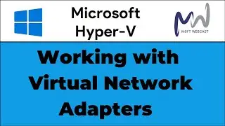 9. Working with Virtual Network Adapter in Hyper-V | Windows Server 2025