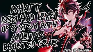 What If Issei Had Level Up System With Multiple Boosted Gears And Had Harem 4