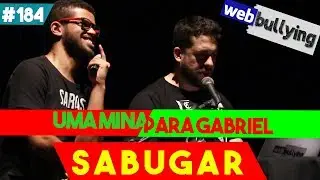 WEBBULLYING #184 - SABUGO TODAS (Vila Velha, ES)