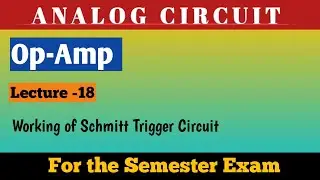 Working Schmitt trigger Circuit and Transfer Characteristics (OpAmp Part 7)