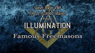 Illumination - Famous Freemasons