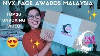 NYX FACE AWARDS MALAYSIA 2017 | TOP 30 UNBOXING | LYCHEECAKES