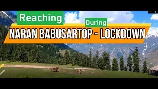 Naran Kaghan to Babusar Top lulusar lake and Lalazar | Naran update in lockdown | drone video