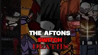 The afton family SWITCH DEATHS || #Fnaf x #Gacha | chl0e.the.cl0wn
