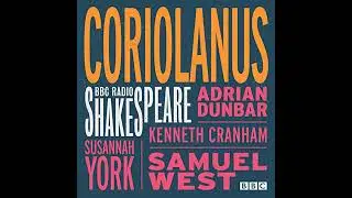 Coriolanus: A BBC Radio Shakespeare production by William Shakespeare | Full Audiobook