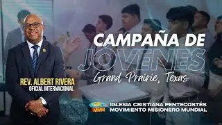 Campa&ntilde;a de J&oacute;venes 08/31/25 | Rev. Albert Rivera | Lema: Sembrados en la palabra de Dios