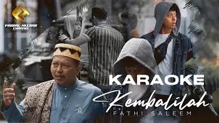 Fathi Saleem - Kembalilah (Official Karaoke Video)