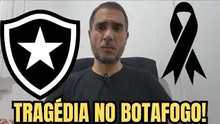🚨CHOQUE PRO BOTAFOGO!TRAGÉDIA DEIXA TODOS DE LUTO NO BOTAFOGO!TRISTE NOTÍCIA PRO FOGÃO!