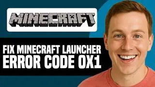 How To Fix Minecraft Launcher Error Code 0x1 - Easy Method