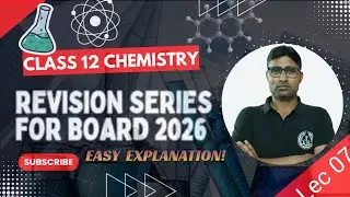 Chemistry revision Class 12th Lec -7 CBSE ICSE UP board english medium