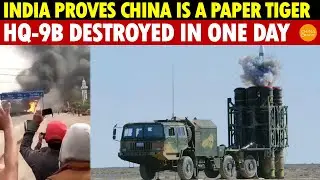 India-Pakistan War Shows China as a Paper Tiger, China&rsquo;s HQ-9B System Destroyed in Just One Day