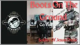 BOOTS ON THE GROUND - Go Ye Therefore 