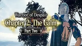 Final Fantasy Mobius Warrior of Despair Chapter 2 The Calm Part 2 CUTSCENES