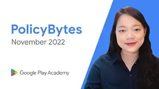 Google Play PolicyBytes - 2022 年 11 月政策更新 (Traditional Chinese)