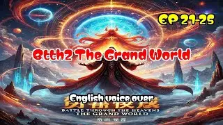 EP21-25 Btth2 The Grand World  #btth21-25