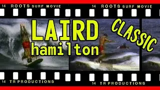 LAIRD HAMILTON and HERBIE FLETCHER parts from ROOTS SURF MOVIE T.R. PRODUCTIONS